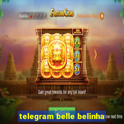 telegram belle belinha